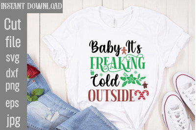 Baby It&#039;s Freaking Cold Outside SVG cut file,Vintage Christmas Bundle,