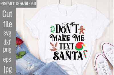 Don&amp;&23;039;t Make Me Text Santa SVG cut file&2C;Vintage Christmas Bundle&2C; Vintag