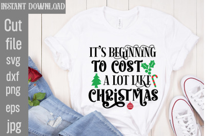 It&amp;&23;039;s Beginning To Cost A Lot Like Christmas SVG cut file&2C;Vintage Chris