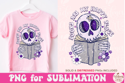 Books Are My Happy Place PNG, Book lover sublimation, Cute skull png