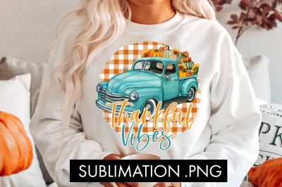 Thankful Vibes Sublimation PNG