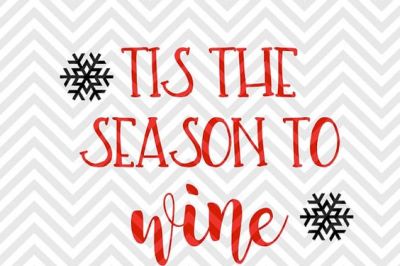 Tis the Season to Wine Christmas SVG and DXF Cut File • Png • Download File • Cricut • Silhouette