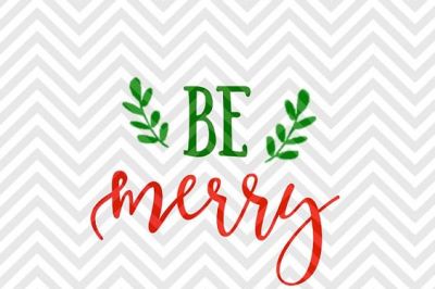 Be Merry Christmas Wreath SVG and DXF Cut File • Png • Download File • Cricut • Silhouette