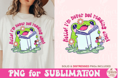 hello I&#039;m never not reading smut Png, Book lover sublimation, bookish