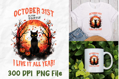 October 31st I Live It All Year Black Cat