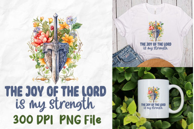 The Joy Of Lord Is My Strength Sword