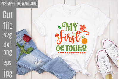 My First October T-shirt Design,Fall Porch Sign Svg Bundle, Fall Svg H