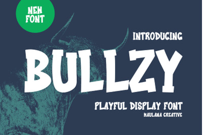 Bullzy Playful Display Font