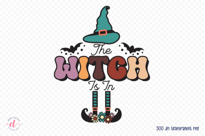 The Witch is in - Halloween Witch PNG