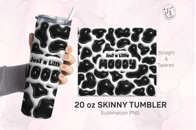 Just A Little Moody Tumbler Wrap PNG, 3D Sublimation Design