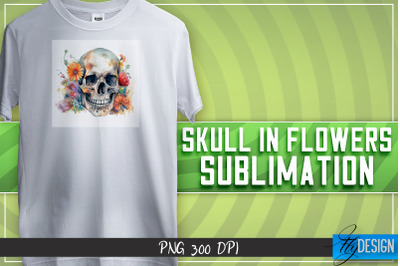 Skull in flowers Sublimation | T-shirt Design | Happy Design