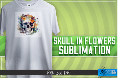 Skull in flowers Sublimation | T-shirt Design | Happy Design