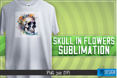 Skull in flowers Sublimation | T-shirt Design | Happy Design