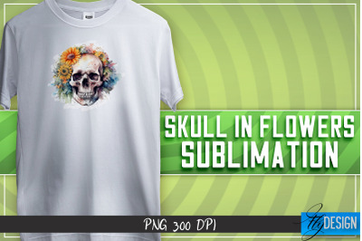 Skull in flowers Sublimation | T-shirt Design | Happy Design