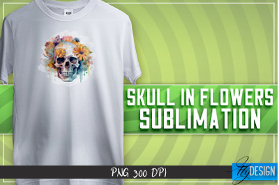 Skull in flowers Sublimation | T-shirt Design | Happy Design