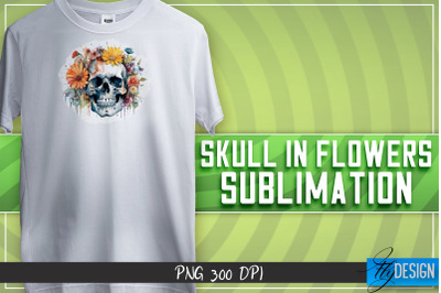 Skull in flowers Sublimation | T-shirt Design | Happy Design