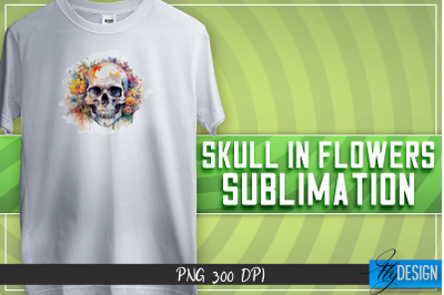 Skull in flowers Sublimation | T-shirt Design | Happy Design