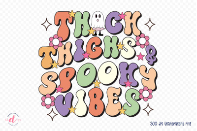 Thick Thighs &amp; Spooky Vibes PNG Sublimation