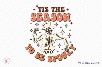 Tis the Season to Be Spooky PNG Sublimation