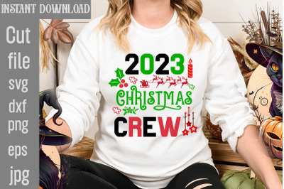 2023 Christmas Crew SVG cut fileOh What&2C; Fun Rockin Around&2C; The Christ