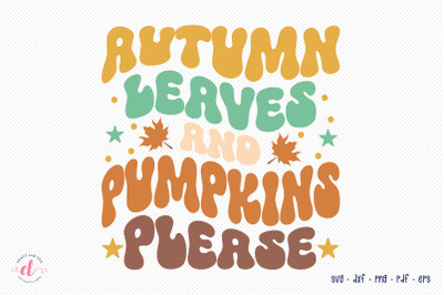 Autumn Leaves and Pumpkins Please Retro SVG