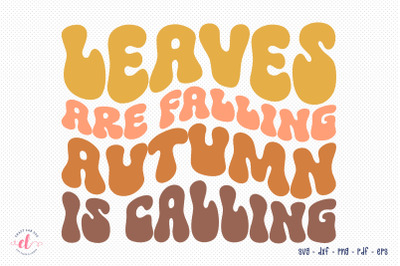 Leaves Are Falling Autumn is Calling SVG