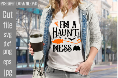 I&#039;m a Haunt Mess SVG cut file, Halloween SVG Bundle, Retro Halloween B