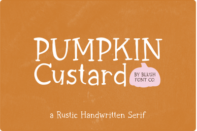 PUMPKIN CUSTARD Rustic Autumn Font