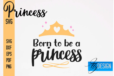 Princess SVG Bundle | Funny Girl Quotes SVG