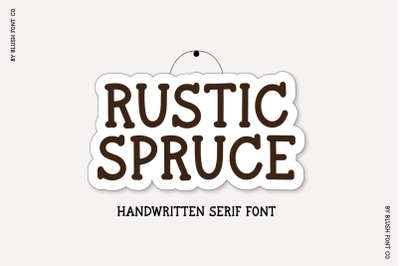 RUSTIC SPRUCE Serif Handwriting Font