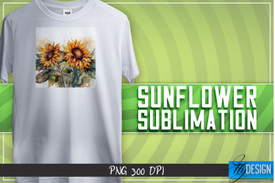 Sunflowers Sublimation | Happy Design | T-shirt Design