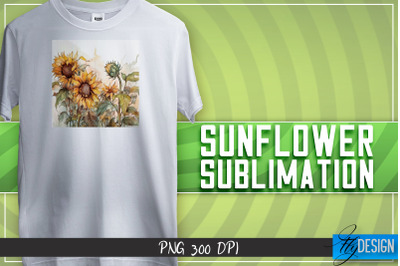 Sunflowers Sublimation | Happy Design | T-shirt Design