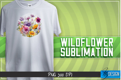 Wildflowers Sublimation | Happy Design | T-shirt Design