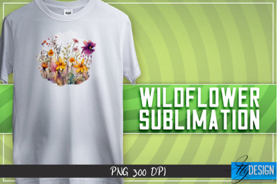 Wildflowers Sublimation | Happy Design | T-shirt Design