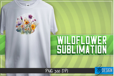 Wildflowers Sublimation | Happy Design | T-shirt Design