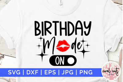 Birthday mode ON - Birthday SVG EPS DXF PNG Cutting File