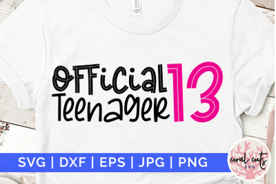 Official teenager 13 - Birthday SVG EPS DXF PNG Cutting File