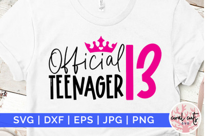 Official teenager 13 - Birthday SVG EPS DXF PNG Cutting File