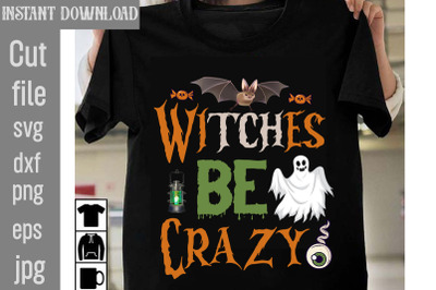 Witches Be Crazy SVG cut file,Halloween SVG Bundle, Retro Halloween Bu