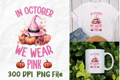 In October We Wear Pink Witch Pumpkin