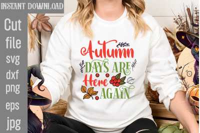 Autumn Days Are Here Again SVG cut file&2C;Fall SVG Bundle&2C; Fall Bundle F