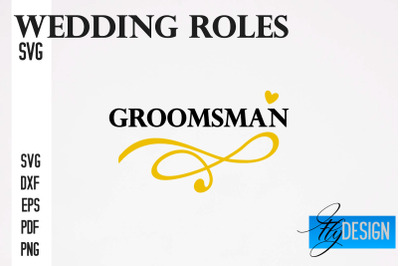 Wedding Roles SVG | Wedding Roles SVG Design | Funny Design SVG