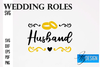 Wedding Roles SVG | Wedding Roles SVG Design | Funny Design SVG