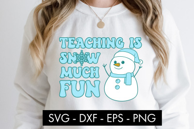 Teaching Is Snow Much Fun SVG Cut File PNG