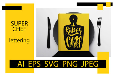 Kitchen SVG hand lettering &quot;Super Chef&quot;