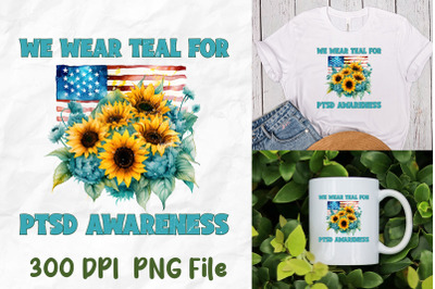 We Wear Teal For PTSD Awareness Veteran