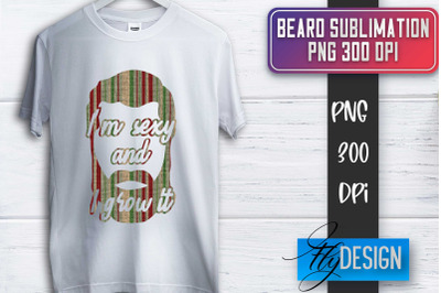 Beard Sublimation | Fathers Day Sublimation | Shirt Quotes