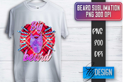 Beard Sublimation | Fathers Day Sublimation | Shirt Quotes