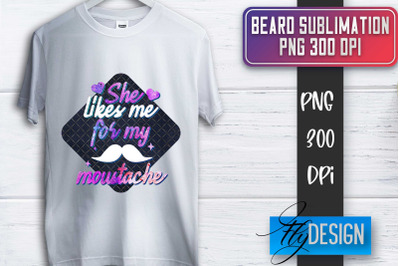 Beard Sublimation | Fathers Day Sublimation | Shirt Quotes