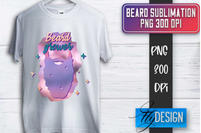 Beard Sublimation | Fathers Day Sublimation | Shirt Quotes